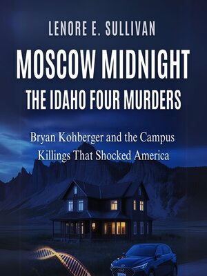 cover image of Moscow Midnight the Idaho Four Murders